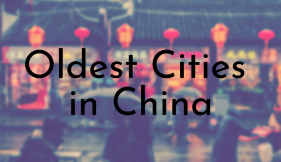 Oldest Cities in China