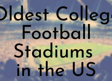 Oldest College Football Stadiums in the US
