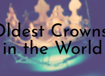 Oldest Crowns in the World