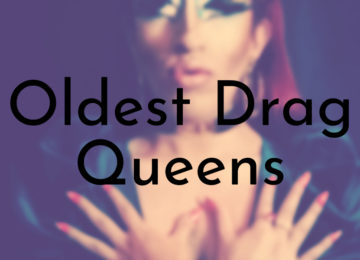 Oldest Drag Queens