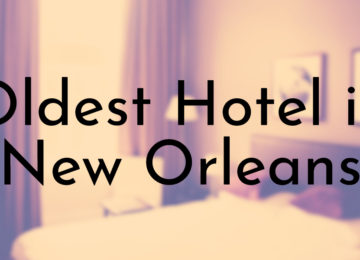 Oldest Hotel in New Orleans