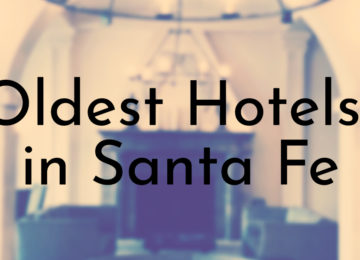 Oldest Hotels in Santa Fe