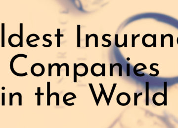 Oldest Insurance Companies in the World