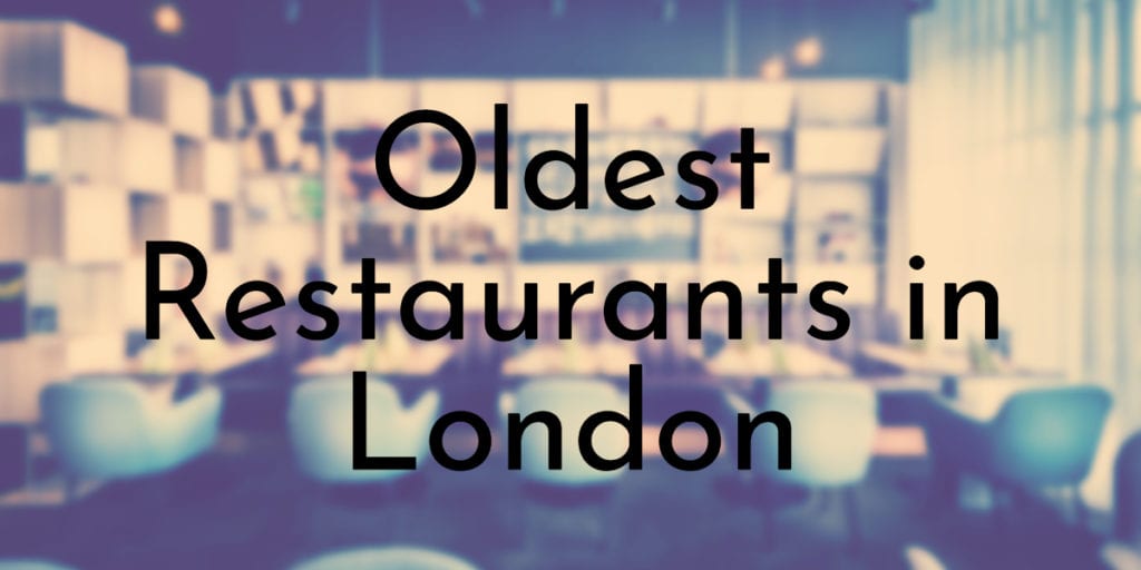 Oldest Restaurants in London