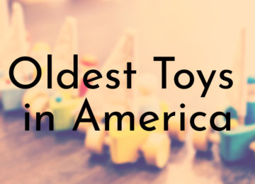 Oldest Toys in America