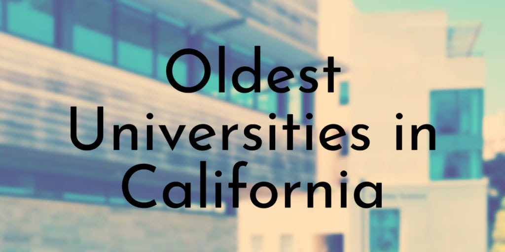 Oldest Universities in California