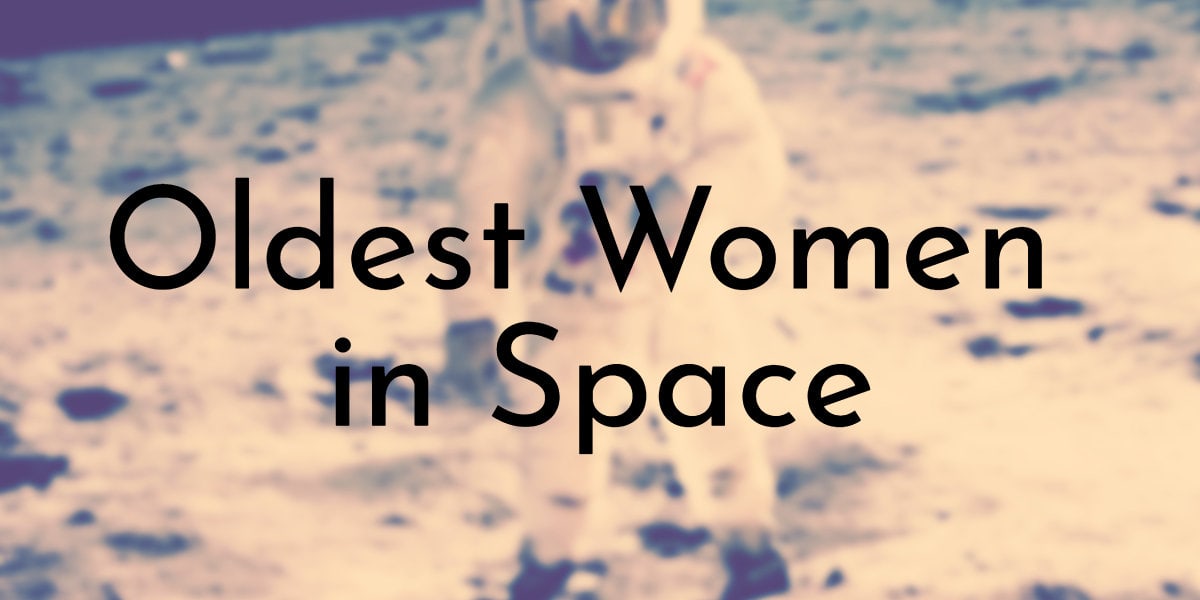 Oldest Women in Space