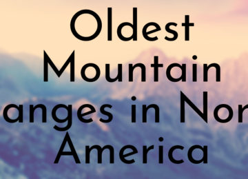 Oldest Mountain Ranges in North America