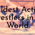 Oldest Active Wrestlers in the World