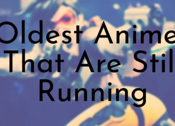 Oldest Animes That Are Still Running