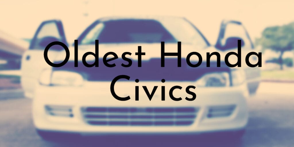 Oldest Honda Civics