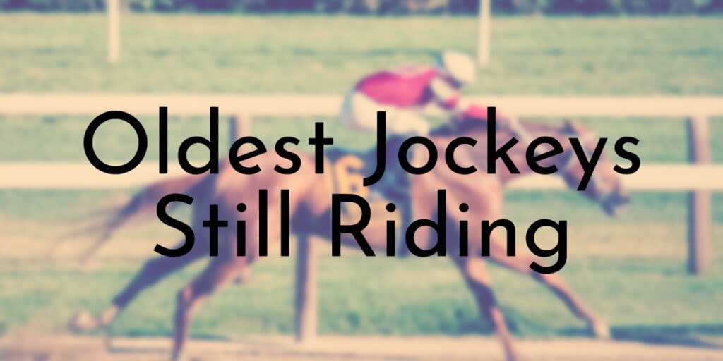 Oldest Jockeys Still Riding