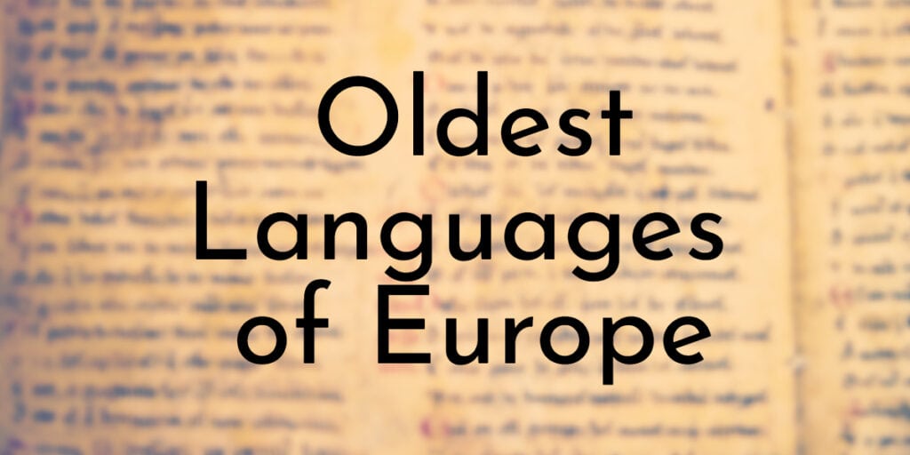 Oldest Languages of Europe