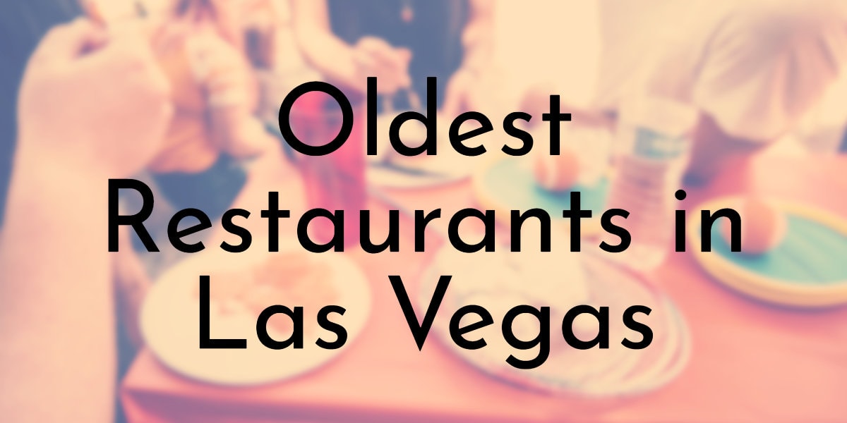 Oldest Restaurants in Las Vegas