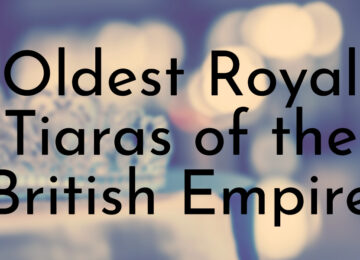 Oldest Royal Tiaras of the British Empire