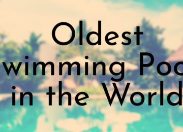 Oldest Swimming Pools in the World