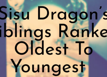 Sisu Dragon’s Siblings Ranked Oldest To Youngest