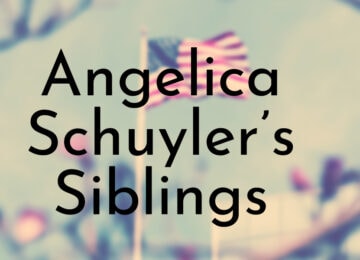 Angelica Schuyler’s Siblings Ranked Oldest To Youngest