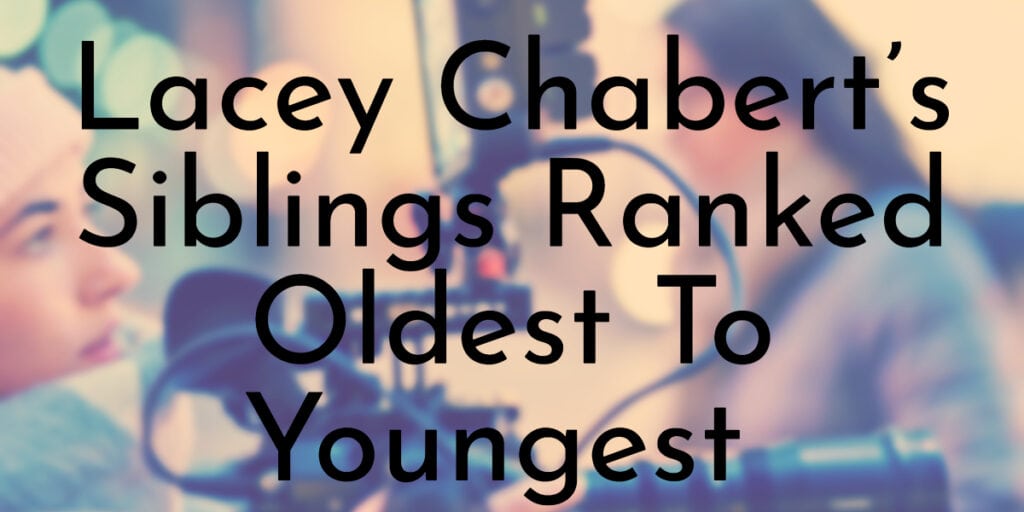 Lacey Chabert’s Siblings Ranked Oldest To Youngest