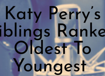 Katy Perry’s Siblings Ranked Oldest To Youngest