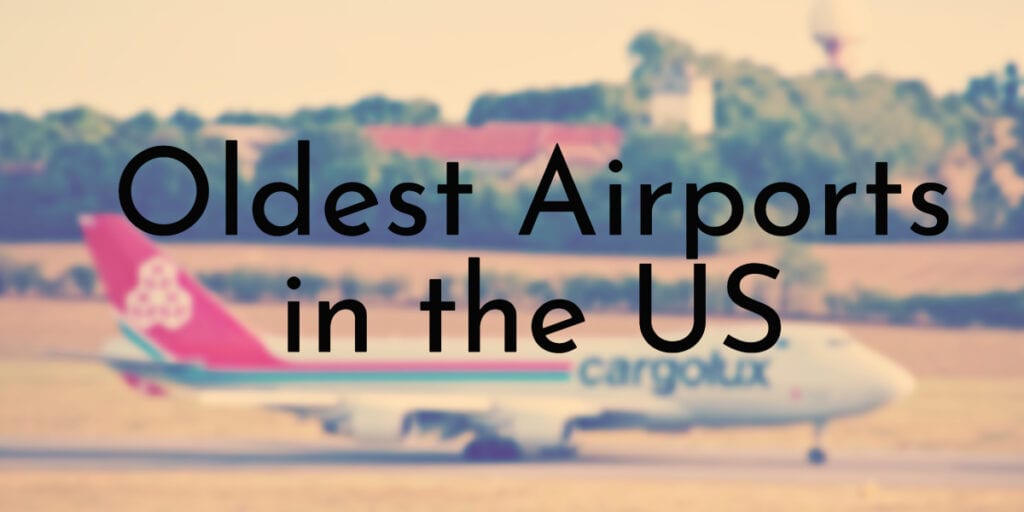 Oldest Airports in the US