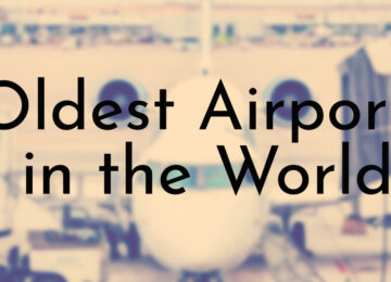 Oldest Airports in the World