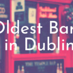 Oldest Bars in Dublin