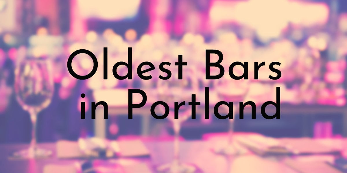 Oldest Bars in Portland