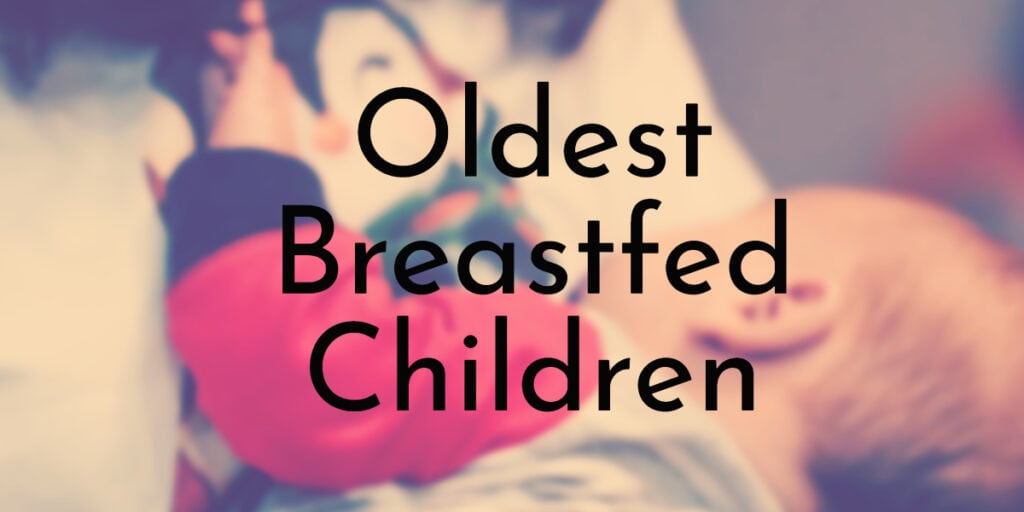 Oldest Breastfed Children