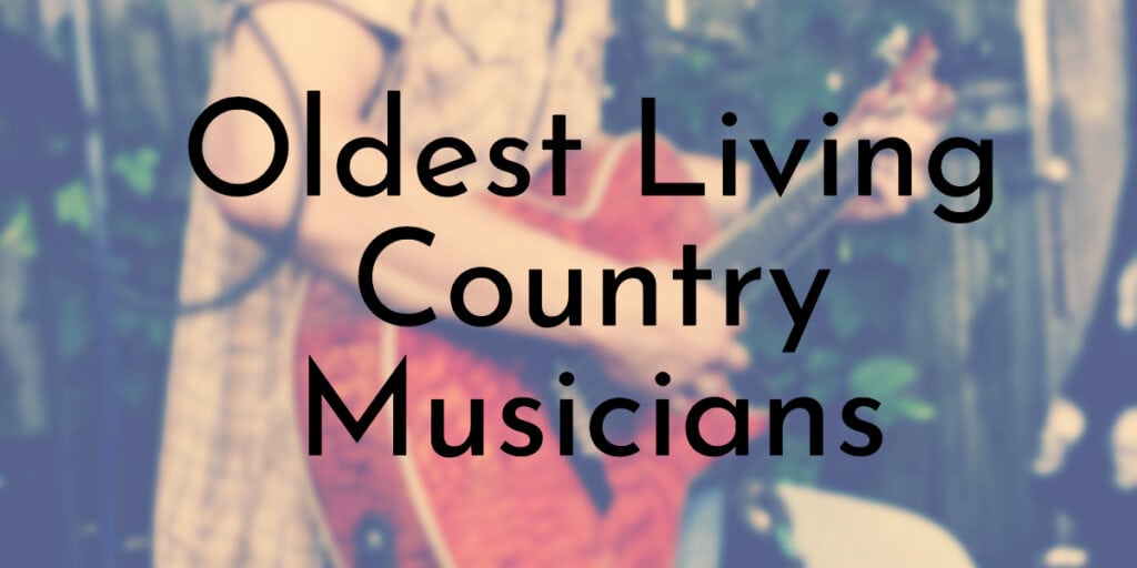 Oldest Living Country Musicians