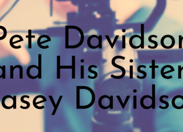 All You Need To Know About Pete Davidson and His Sister, Casey Davidson