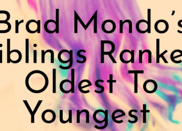 Brad Mondo’s Siblings Ranked Oldest To Youngest