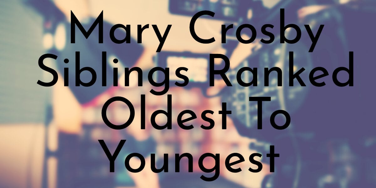 Mary Crosby Siblings Ranked Oldest To Youngest