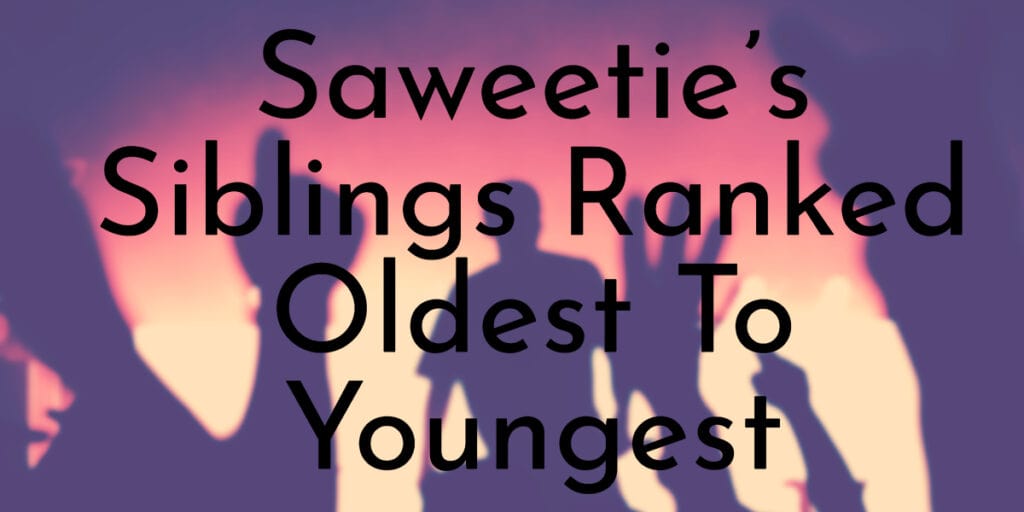 Saweetie’s Siblings Ranked Oldest To Youngest