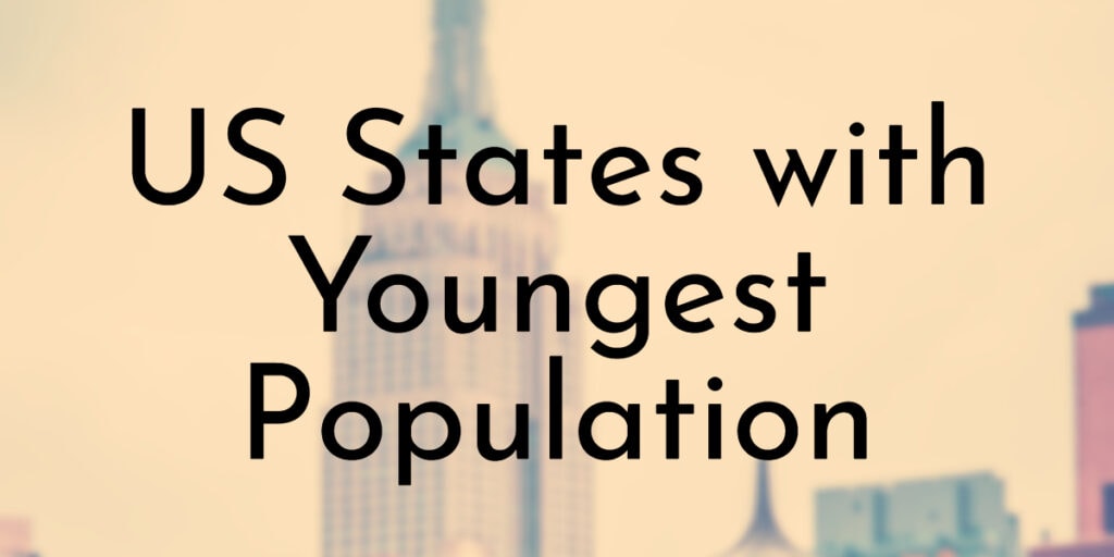 US States with Youngest Population