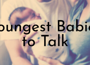 Youngest Babies to Talk