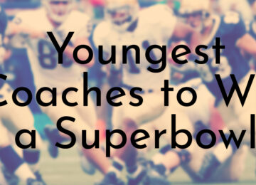 Youngest Coaches to Win a Superbowl