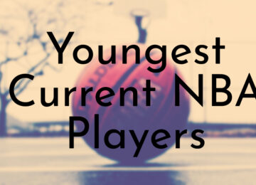 Youngest Current NBA Players