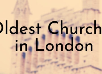 10 Oldest Churches in London