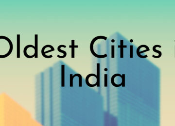 8 Oldest Cities in India