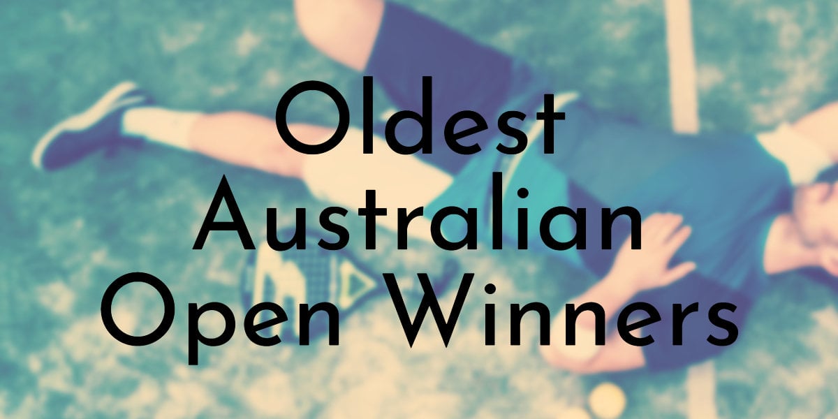 Oldest Australian Open Winners