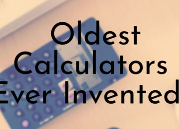 Oldest Calculators Ever Invented
