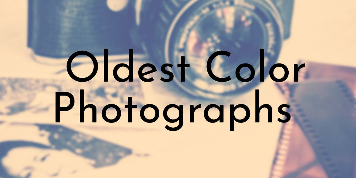 Oldest Color Photographs