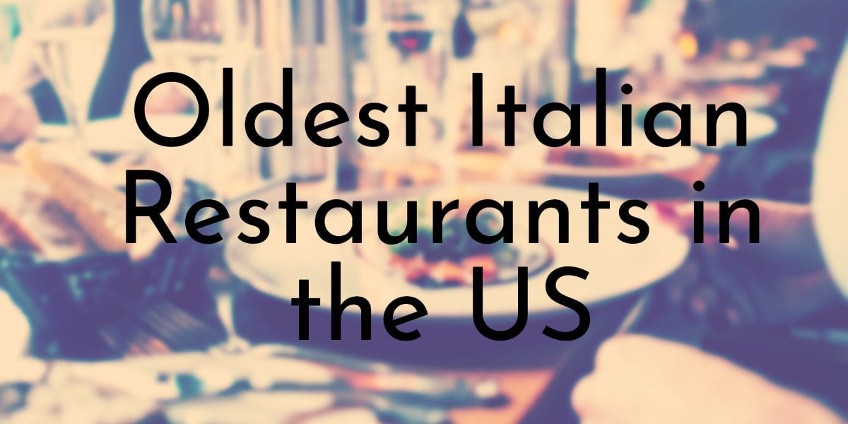 Oldest Italian Restaurants in the US