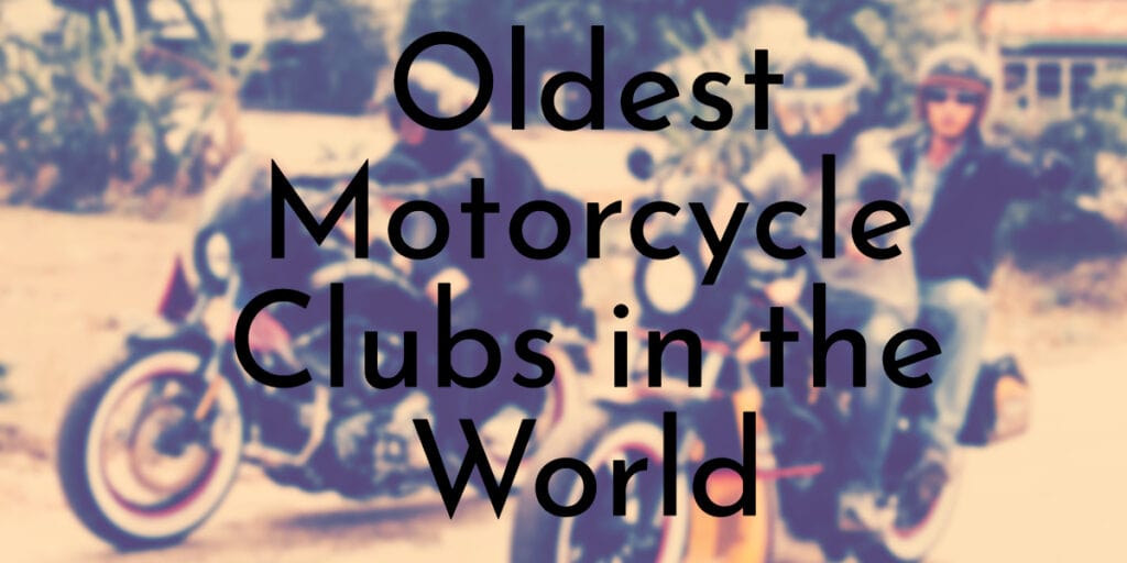 Oldest Motorcycle Clubs in the World