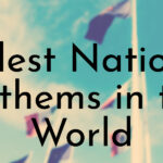 Oldest National Anthems in the World