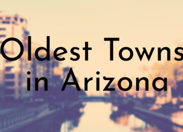 Oldest Towns in Arizona