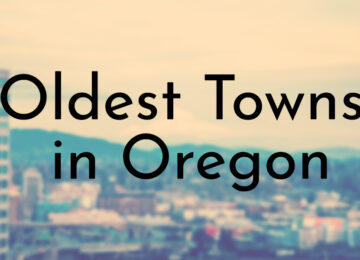 Oldest Towns in Oregon