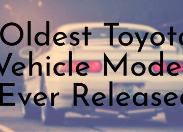 Oldest Toyota Vehicle Models Ever Released