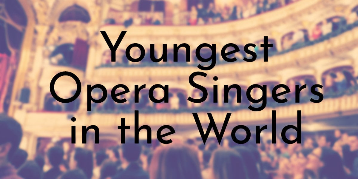 Youngest Opera Singers in the World